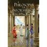 A Philosophy for Information Technology