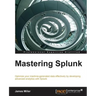 Mastering Splunk