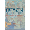 Remembering Protest in Britain Since 1500: Memory, Materiality and the Landscape
