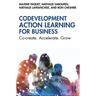 Codevelopment Action Learning for Business: Co-create. Accelerate. Grow
