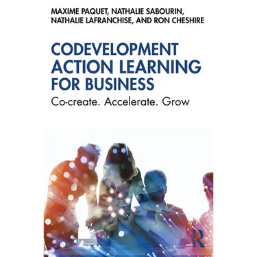 Codevelopment Action Learning for Business: Co-create. Accelerate. Grow