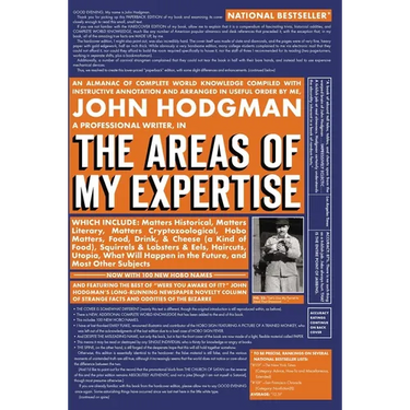 The Areas of My Expertise: An Almanac of Complete World Knowledge Compiled with Instructive Annotation and Arranged in Useful Order