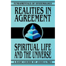 Realities in Agreement: Spiritual Life and The Universe