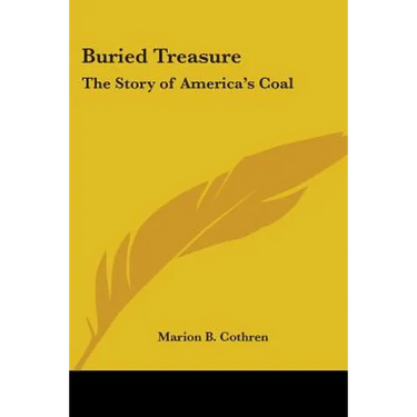 Buried Treasure: The Story of America's Coal