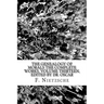 The Genealogy of Morals The Complete Works, Volume Thirteen, edited by Dr. Oscar