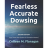 Fearless Accurate Dowsing Second Edition: Your Three Step System to Divination Mastery