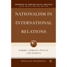 Nationalism in International Relations: Norms, Foreign Policy, and Enmity