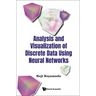 Analysis and Visualization of Discrete Data Using Neural Networks