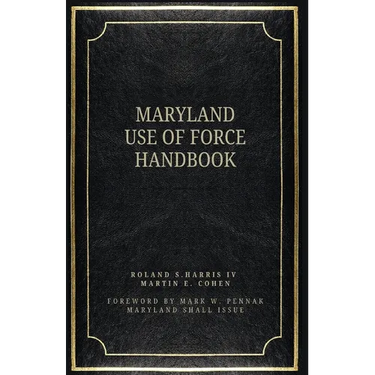 The Maryland Use of Force Handbook