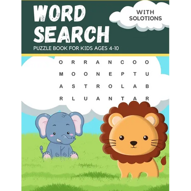 Word Search Puzzle Book For Kids Ages 4-10: boost your child's learning while providing hours of screen-free entertainment