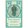 Fairy Women from the Portuguese Book of Lineages of Count Dom Pedro: Politics, Mysticism and Magic