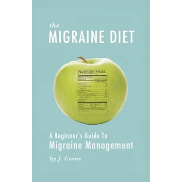 The Migraine Diet: A Beginner's Guide to Migraine Management