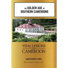 The Golden Age of Southern Cameroons: Prime Lessons for Cameroon