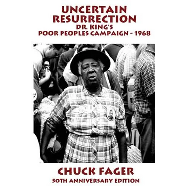 Uncertain Resurrection: Dr. King's Poor Peoples' Campaign, Washington 1968