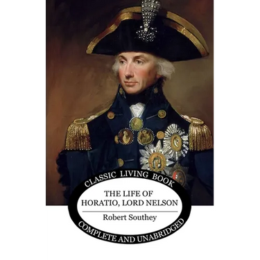 The Life of Horatio, Lord Nelson
