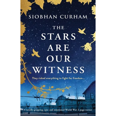 The Stars Are Our Witness: A totally gripping, epic and emotional World War 2 page-turner