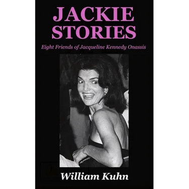 Jackie Stories: Eight Friends of Jacqueline Kennedy Onassis