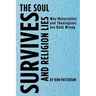 The Soul Survives and Religion Lies