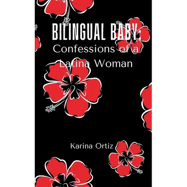 Bilingual Baby: Confessions of a Latina Woman