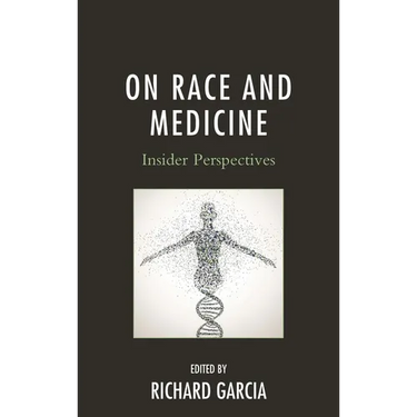 On Race and Medicine: Insider Perspectives