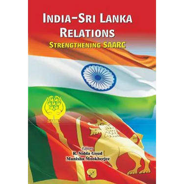 India-Sri Lanka Relations: Strengthening SAARC
