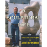 A Sculptural Life