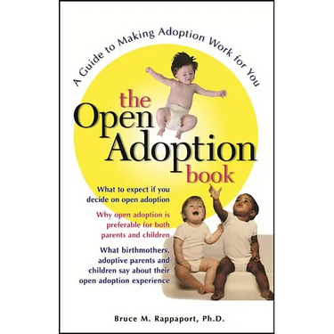 The Open Adoption Book: A Guide to Adoption Without Tears