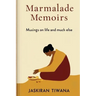 Marmalade Memoirs: Musings on life and much else