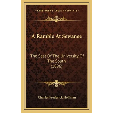 A Ramble At Sewanee: The Seat Of The University Of The South (1896)