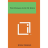 The Human Life of Jesus