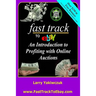 Fast Track To eBay: An Introduction to Profiting with Online Auctions