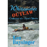 Whitewater Outlaw