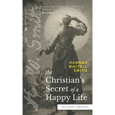 The Christian's Secret of a Happy Life (Sea Harp Timeless series)