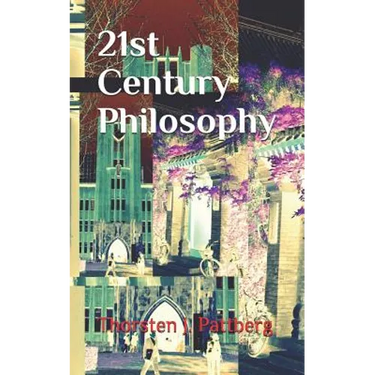 21st Century Philosophy: The Revolution and Counter-Culture in Philosophy and Eastern Thought That Have Swept Academia, Media, and Everyday Lif