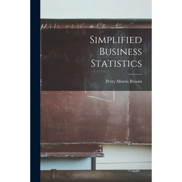Simplified Business Statistics