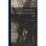 Personal Recollections Of