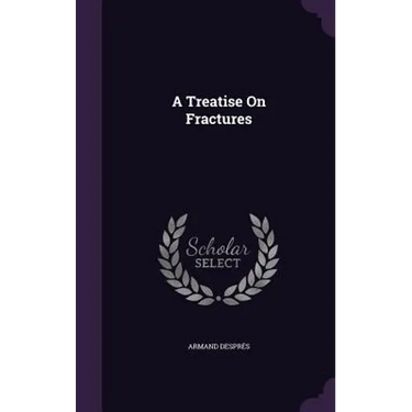A Treatise On Fractures