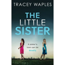 The Little Sister: an absolutely gripping psychological thriller