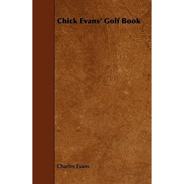 Chick Evans' Golf Book