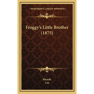 Froggy's Little Brother (1875)