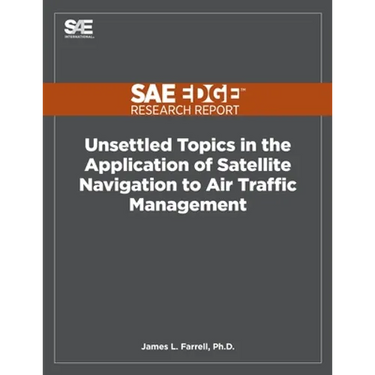 Unsettled Topics in the Application of Satellite Navigation to Air Traffic Management