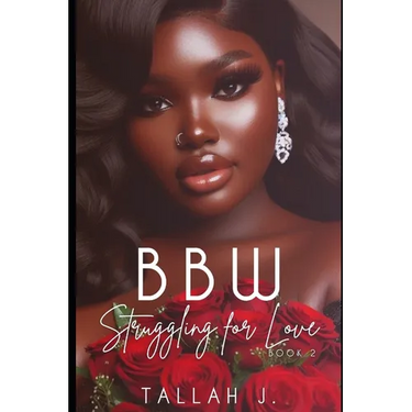 BBW Struggling for Love 2: A Hood Love Story