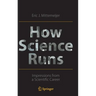 How Science Runs: Impressions from a Scientific Career