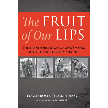 The Fruit of Our Lips: The Transformation of God's Word Into the Speech of Mankind