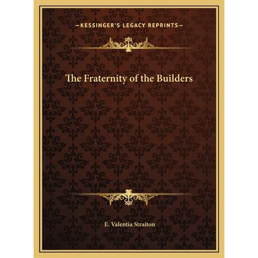 The Fraternity of the Builders