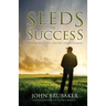Seeds of Success: A Leader, His Legacy, and the Lessons Learned