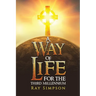 A Way of Life: For the Third Millennium