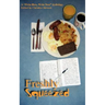 Freshly Squeezed: A "Write Here, Write Now" Anthology