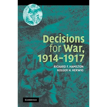 Decisions for War, 1914 1917
