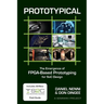Prototypical: The Emergence of FPGA-Based Prototyping for SoC Design